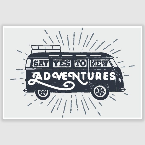 Say Yes To Adventures Inspirational Poster (12 x 18 inch)