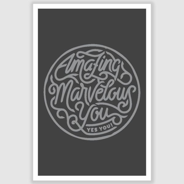 Amazing Marvelous Inspirational Poster (12 x 18 inch)