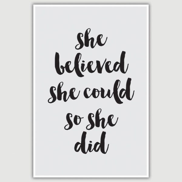 She Believed She Could Inspirational Poster (12 x 18 inch)