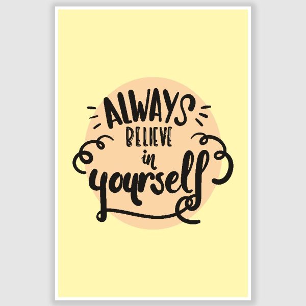 Believe In Yourself Inspirational Poster (12 x 18 inch)