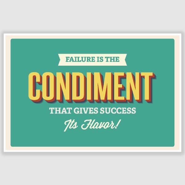 Failure Is The Condiment Inspirational Poster (12 x 18 inch)