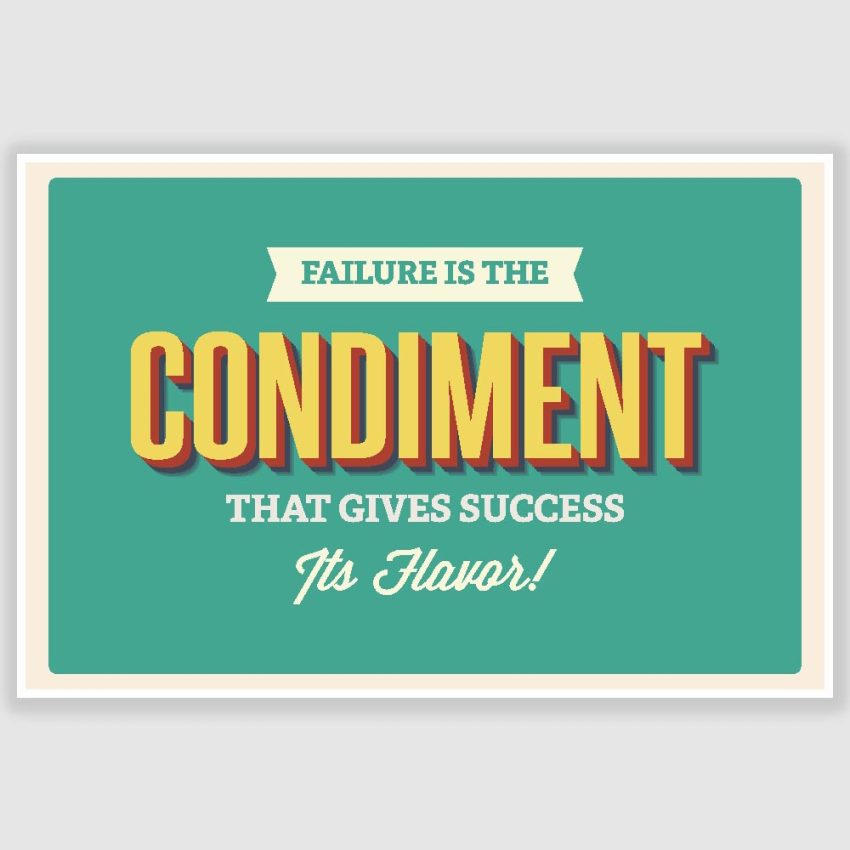 Failure Is The Condiment Inspirational Poster (12 x 18 inch)