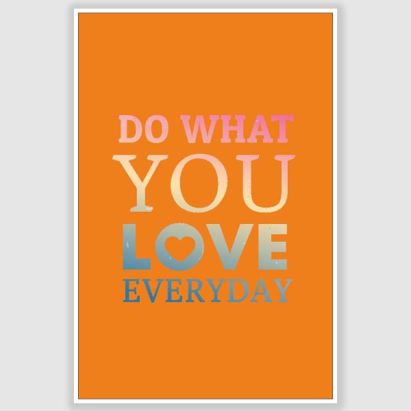 Do What You Love Inspirational Poster (12 x 18 inch)