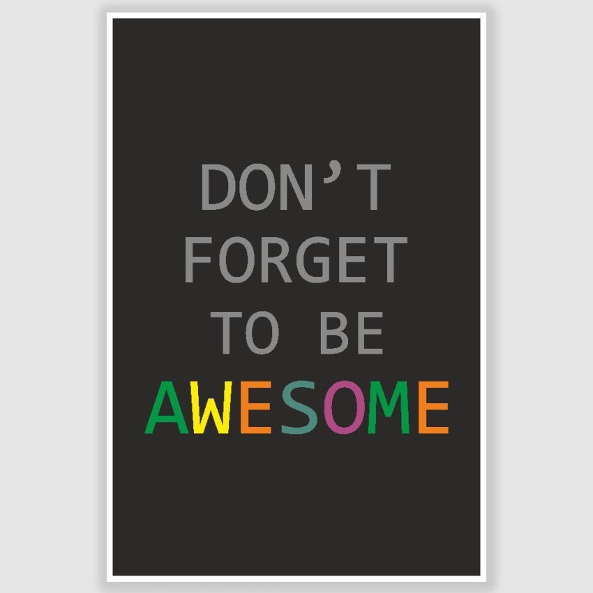 Be Awesome Inspirational Poster (12 x 18 inch)