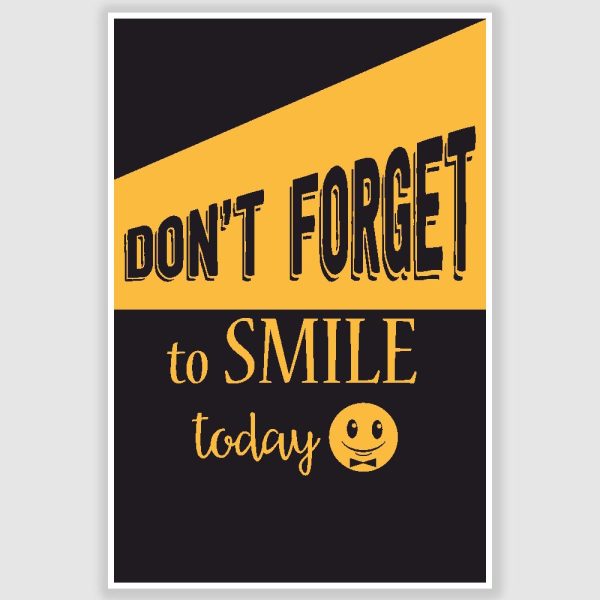 Dont forget to Smile Inspirational Poster (12 x 18 inch)