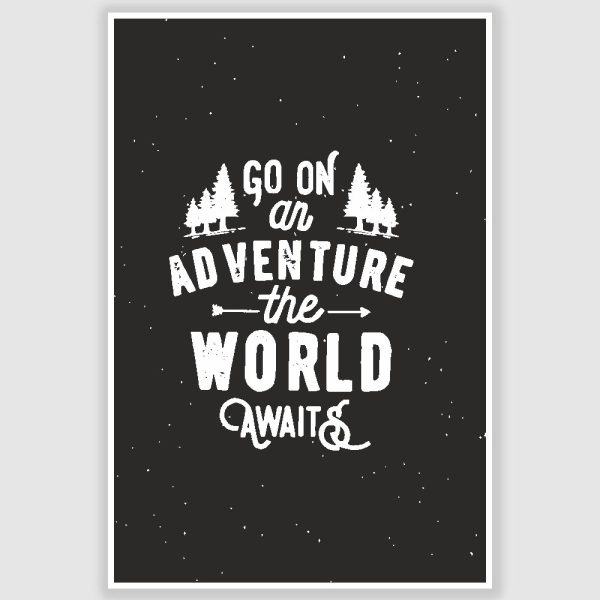 Go On Adventure Inspirational Poster (12 x 18 inch)