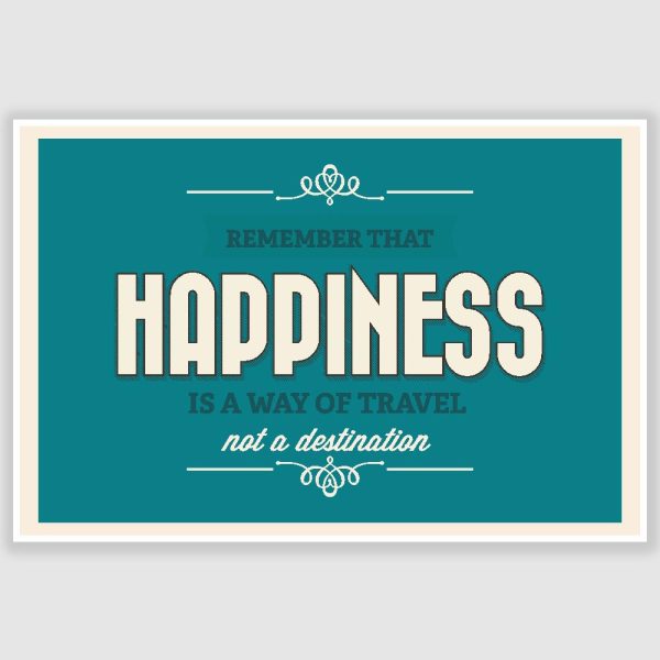 Happiness Is A Way of Travel Poster (12 x 18 inch)