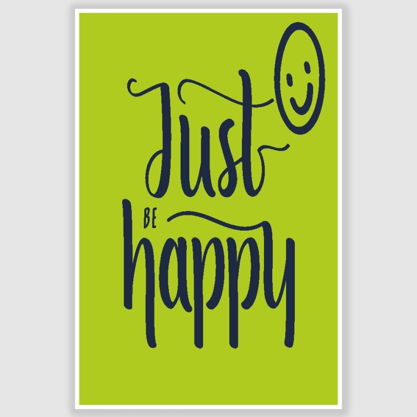 Just be Happy Poster (12 x 18 inch)