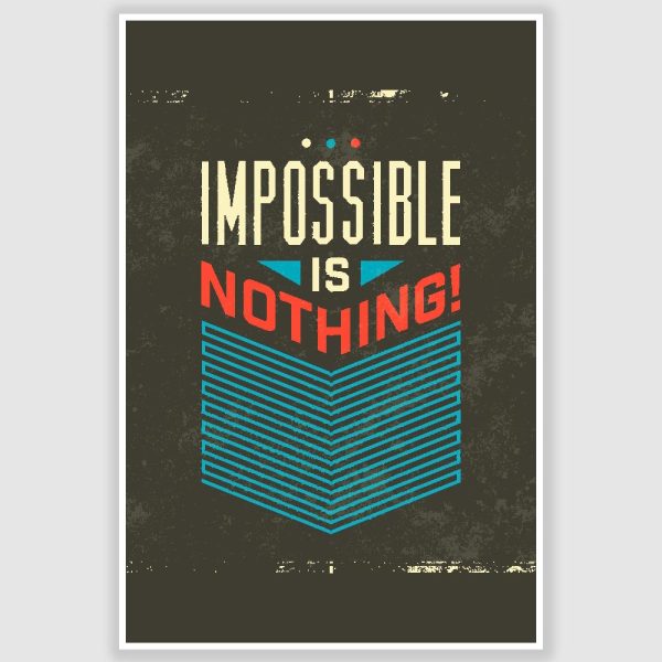 Impossible Is Nothing Inspirational Poster (12 x 18 inch)