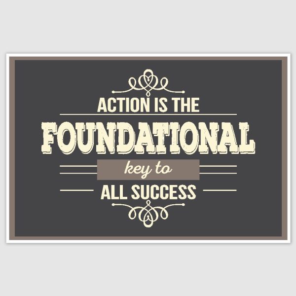 Action is The key to success Poster (12 x 18 inch)