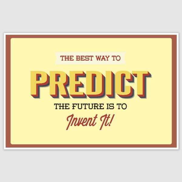 Predict The Future Inspirational Poster (12 x 18 inch)