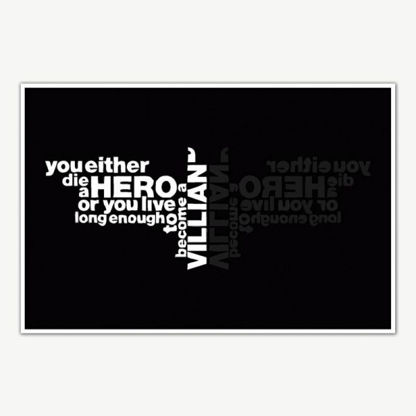 The Dark Knight You Either Die A Hero Quote Poster Art