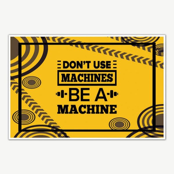 Be A Machine Gym Quotes Poster Art