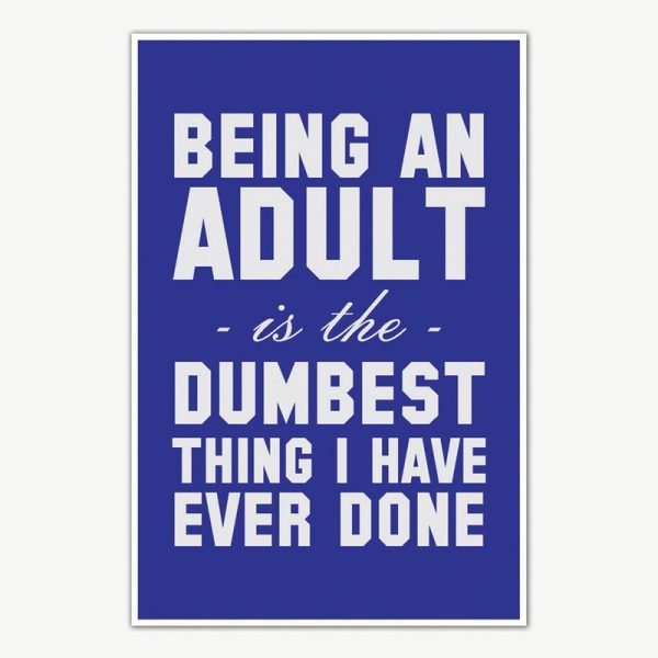 Being An Adult Poster Art