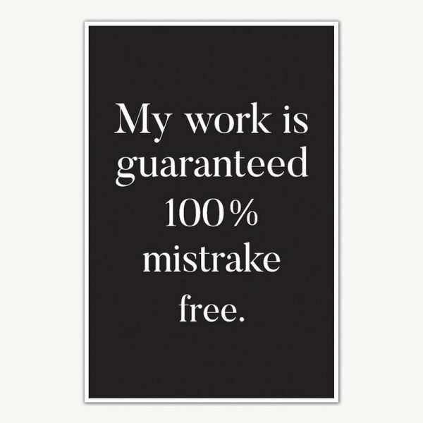 My Work Is Mistrake Free Quote Poster Art