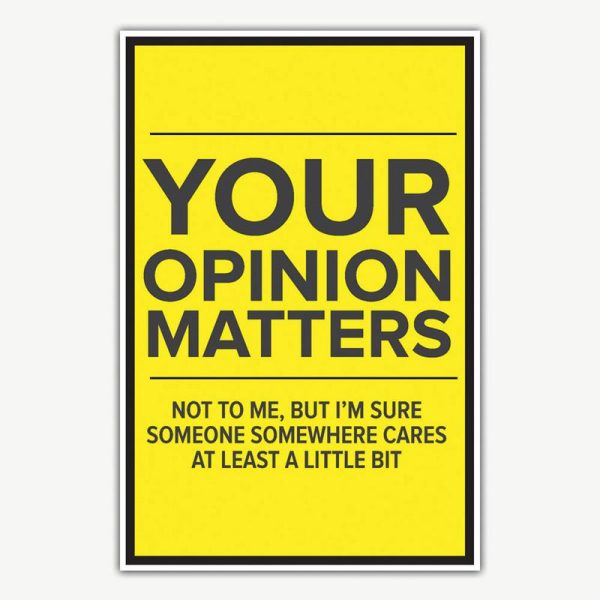 Your Opinion Matters Poster