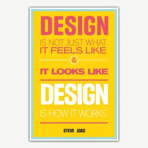 Steve Jobs Design Is How It Works Poster Art