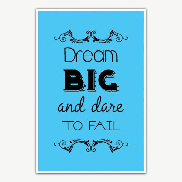 Dream Big And Dare To Fail Poster