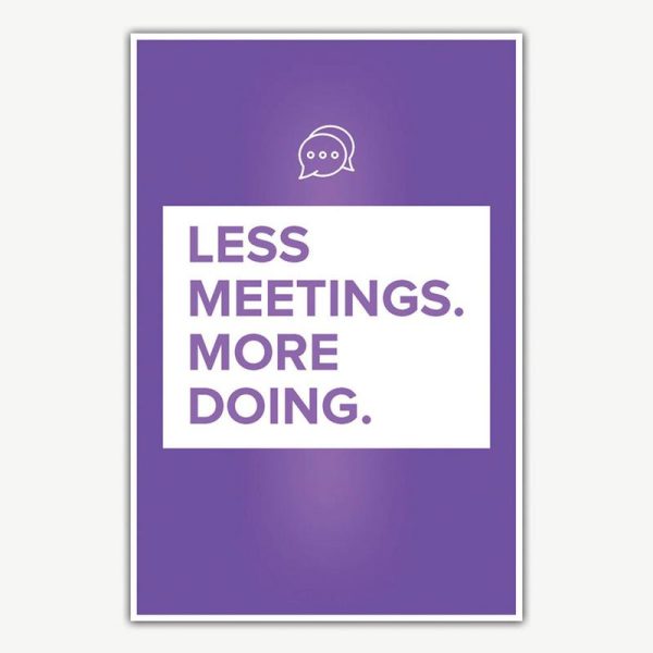 Less Meetings More Doing Poster