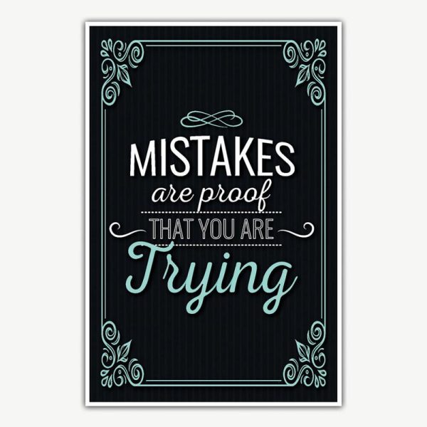 Mistakes Are Proof That You Are Trying Poster