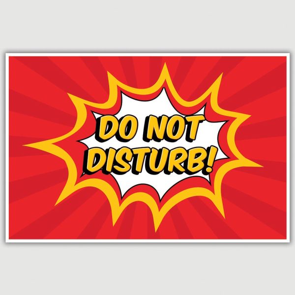 Do Not Disturb Poster (12 x 18 inch)