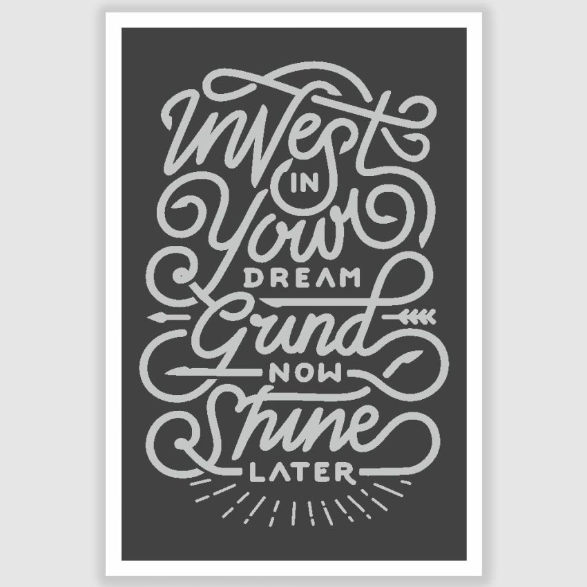 Grind Now Shine Later Inspirational Poster (12 x 18 inch)