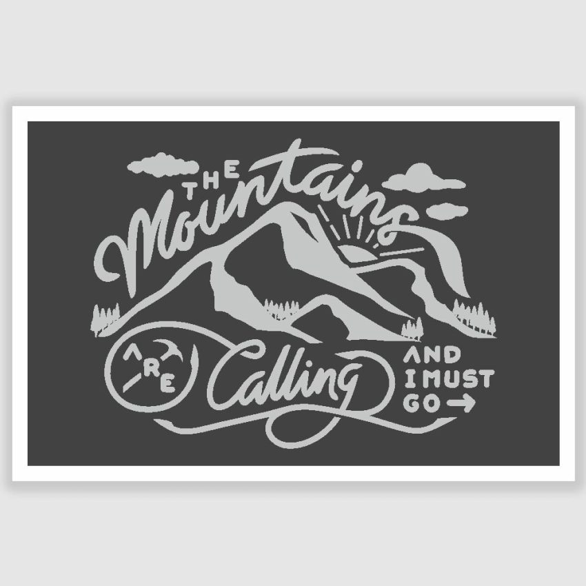 The Mountains Are Calling Inspirational Funny Poster (12 x 18 inch)