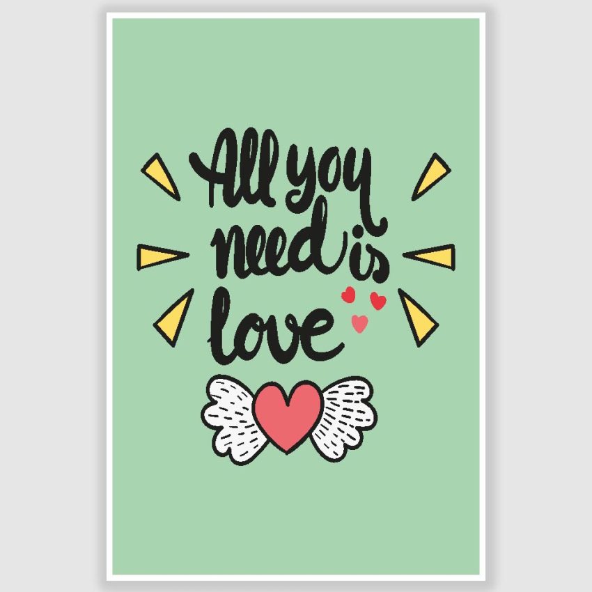 All You Need Is Love Poster (12 x 18 inch)