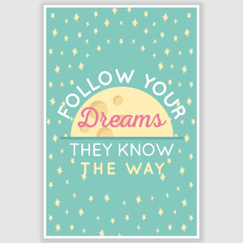 Follow Your Dreams Inspirational Poster (12 x 18 inch)