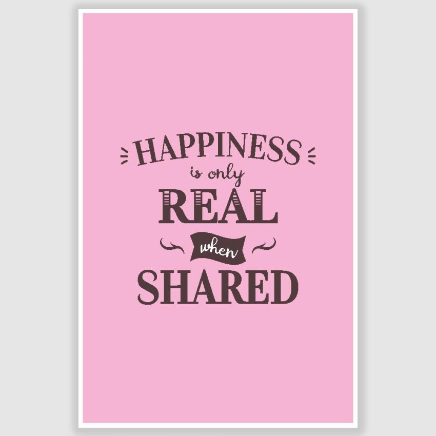 Happiness Is Only Real Poster (12 x 18 inch)