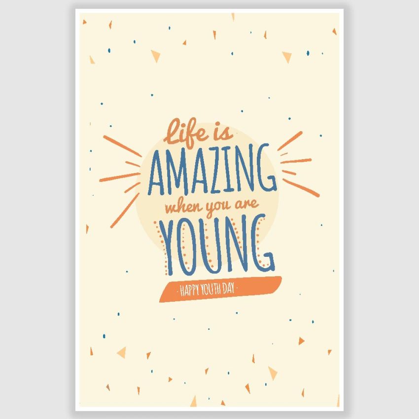 Life Is Amazing When You Are Young Inspirational Poster (12 x 18 inch)