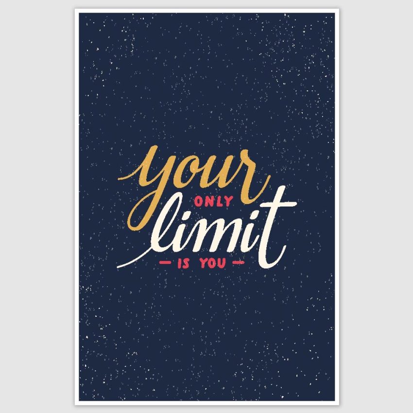 Your Only Limit Poster (12 x 18 inch)