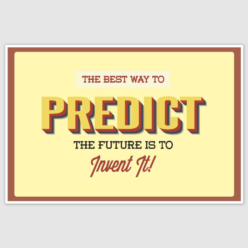 Predict The Future Inspirational Poster (12 x 18 inch)