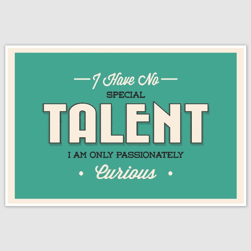 Passionately Curios Inspirational Poster (12 x 18 inch)