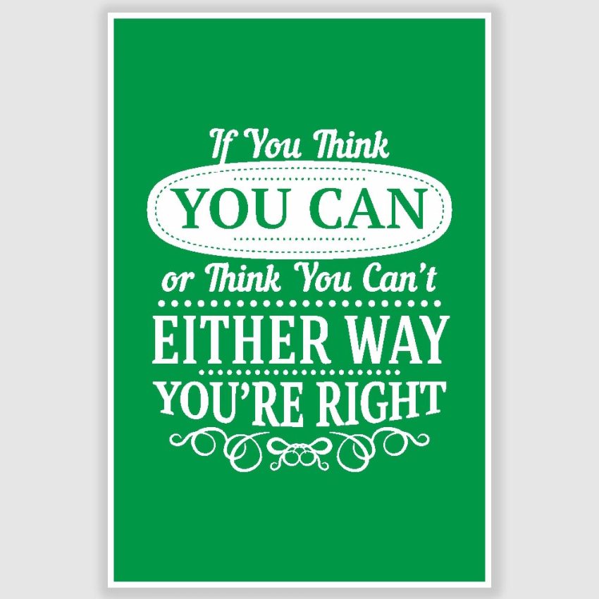 If You Think You Can Inspirational Poster (12 x 18 inch)